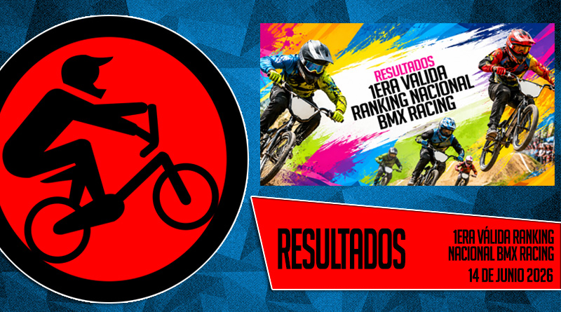 RESULTADOS: 1era Válida Ranking Nacional BMX Racing (14-06-2026)