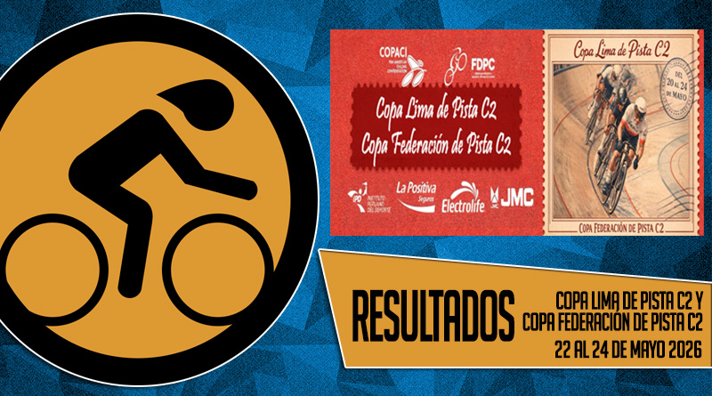 RESULTADOS: Copa Lima de Pista C2 y la Copa Federación de Pista C2 (22-24/05/2025)